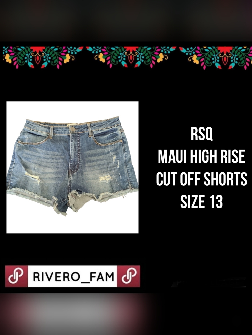 RSQ | MAUI HIGH RISE CUT OFF SHORTS | SIZE 13